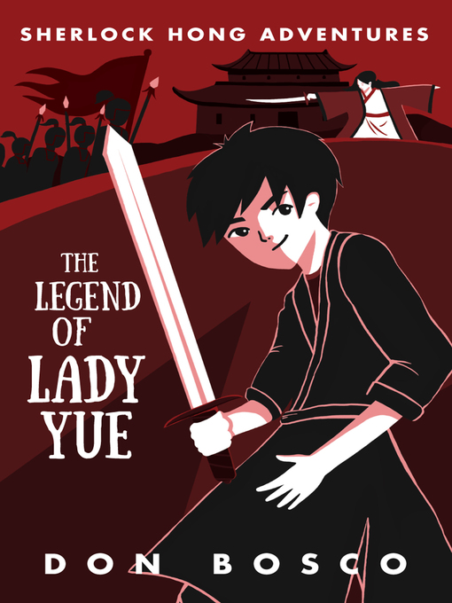 Title details for Sherlock Hong: The Legend of Lady Yue by Don Bosco - Available